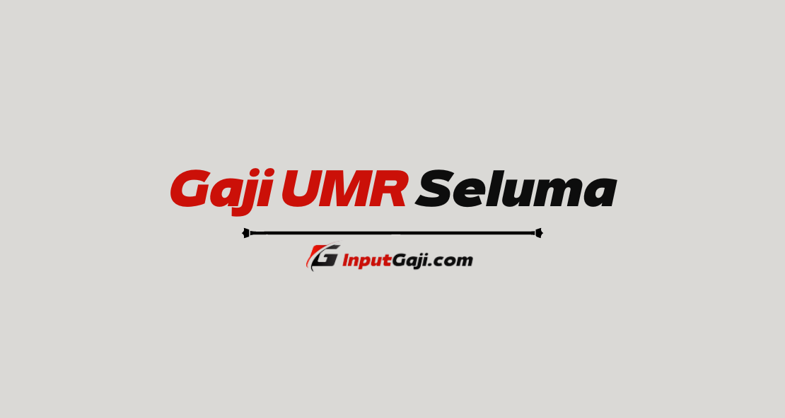 gaji-umr-seluma