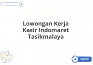 Lowongan Kerja Kasir Indomaret Tasikmalaya